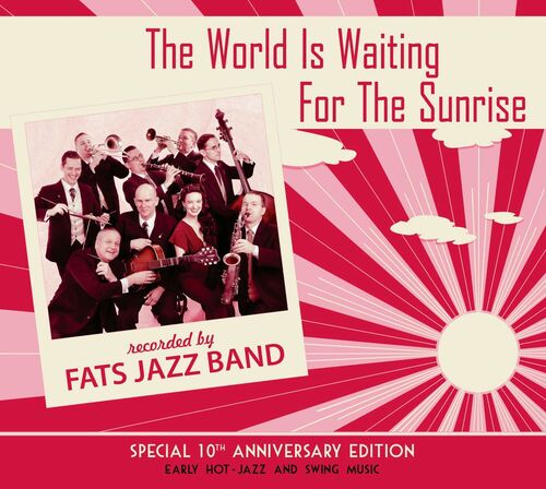 Kniha Fats Jazz Band - The World Is Waiting For The Sunrise CD