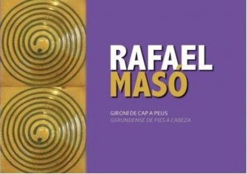 Rafael Masó i Valentí, gerundense de pies a cabeza, II. edícia - Lenka Ďaďová,Narcís Teixidor Callús