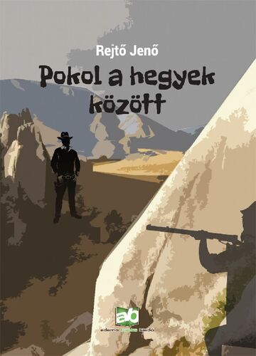Pokol a hegyek között - Jenő Rejtő