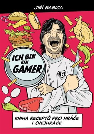 Ich bin ein gamer (Komiksová kuchařka) - Jiří Babica