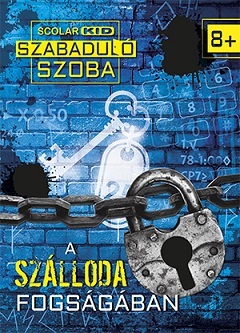 Szabadulószoba 1: A szálloda fogságában - Anne Scheller,Martine Richter,Bán Zoltán András