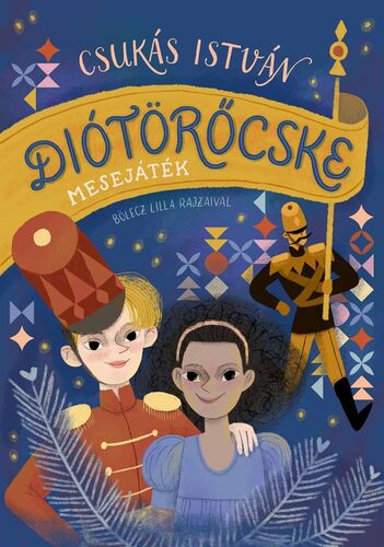 Kniha Diótörőcske – Mesejáték - István Csukás,Lilla Bölecz
