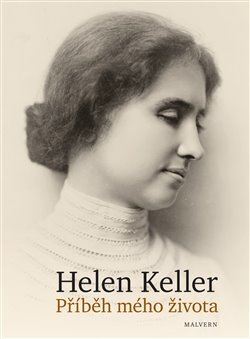 Kniha Příběh mého života - Helen Keller