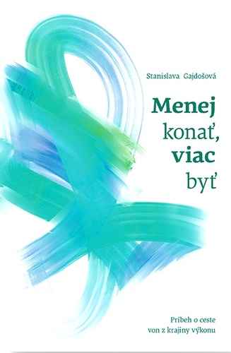 Kniha Menej konať, viac byť