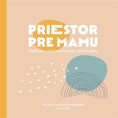 Priestor pre mamu - Adela Zábražná,Ivona Hodasová