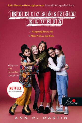Kniha Bébicsőszök Klubja 3-4: Az igazság Stacey-ről - Mary Anne, a nap hőse - M. Ann