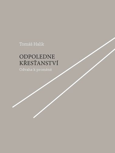 Odpoledne křesťanství - Tomáš Halík