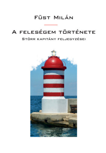 A feleségem története - Störr kapitány feljegyzései