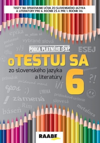 Otestuj sa zo slovenského jazyka a literatúry 6