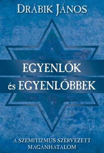 Kniha Egyenlők és egyenlőbbek - János Drábik