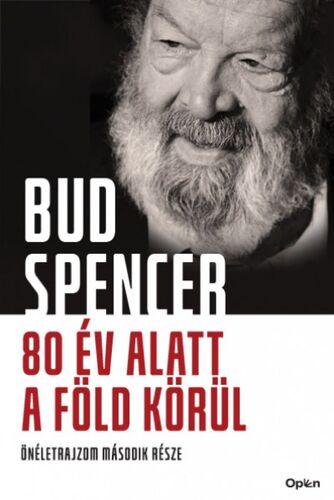 Kniha 80 év alatt a Föld körül - Önéletrajzom második része - Bud Spencer,De Luca Lorenzo,Eszter Malyáta