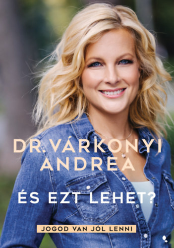 Kniha És ezt lehet? - Jogod van jól lenni - Andrea Várkonyi