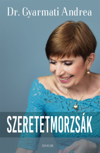 Kniha Szeretetmorzsák - Andrea Gyarmati