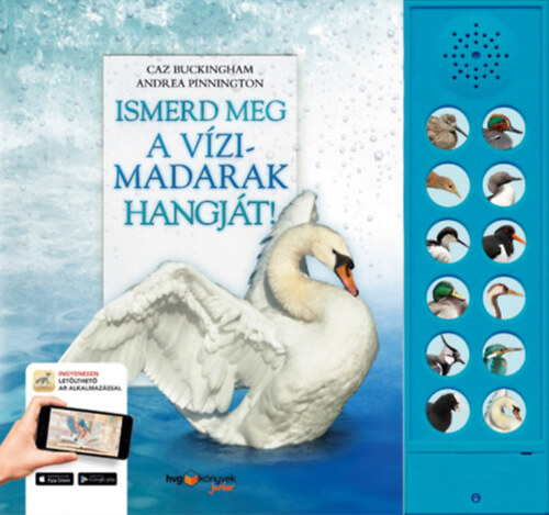 Kniha Ismerd meg a vízimadarak hangját! - A vízi élőhelyek madárvilága életre kel - Andrea Pinnington,Caz Buckingham