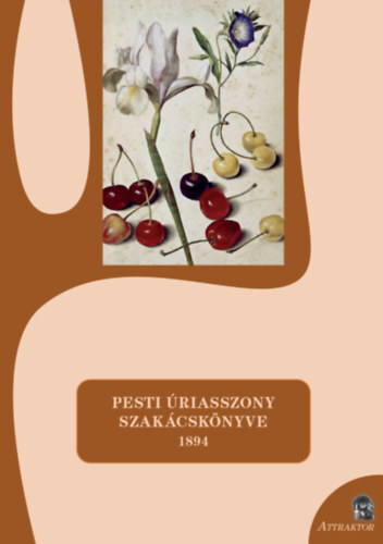 Kniha Pesti úriasszony szakácskönyve - 1894 - Margit S. Sárdi