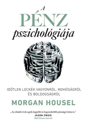 A pénz pszichológiája - Morgan Housel