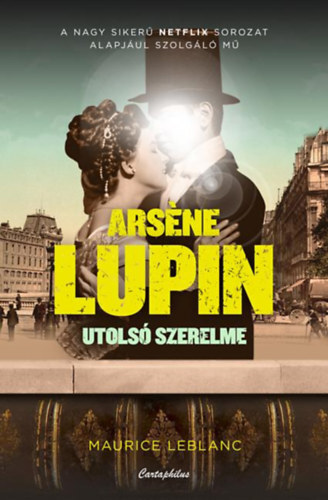 Kniha Arsene Lupin utolsó szerelme - Maurice Leblanc