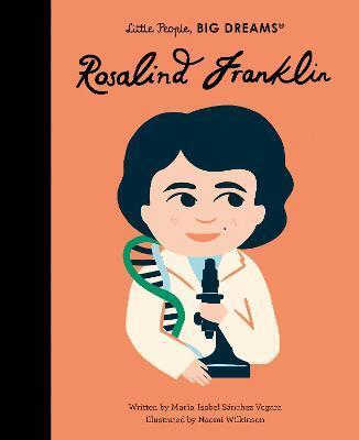 Rosalind Franklin - Isabel Sanchez Vegara,Naomi Wilkinson