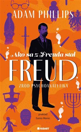 Kniha Ako sa z Freuda stal FREUD. Zrod psychoanalytika