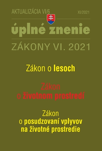 Kniha Zákony 2021 VI aktualizácia VI 6 - Zákon o posudzovaní vplyvov na životné prostredie, Zákon o životnom prostredí, Zákon o lesoch - Kolektív autorov