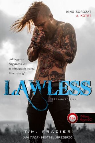 Kniha King 3: Lawless - Törvényen kívül - T. M. Frazier