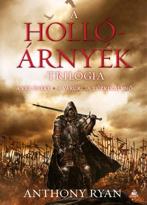 A Hollóárnyék trilógia - A vér éneke, A várúr, A tűzkirálynő