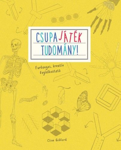Csupajáték tudomány!