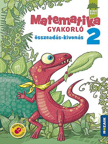 Kniha Dinósuli Matematika gyakorló 2.o. - Összeadás, kivonás (MS-1121 ) - Ildikó Libor Árvainé