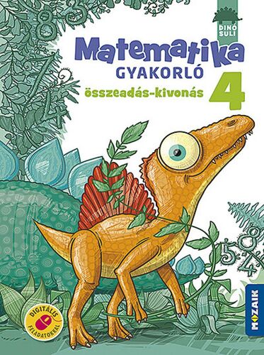 Kniha Dinósuli Matematika gyakorló 4.o. - Összeadás, kivonás (MS-1125) - Szilvia Juhász Lángné