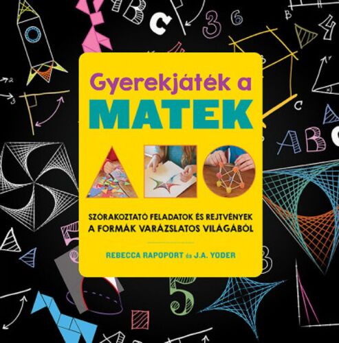 Kniha Gyerekjáték a matek - Rebecca Rapoport,J.A. Yoder