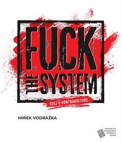 Kniha Fuck the System - Mirek Vodrážka