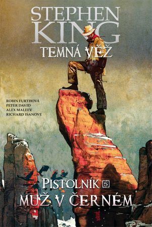 Temná věž - Pistolník: Muž v černém - Stephen King,Robin Furth,David Peter