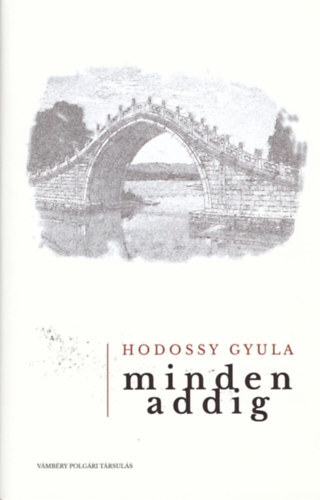 Kniha Minden addig - Gyula Hodossy