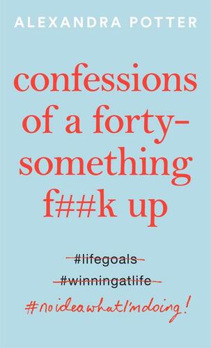 Kniha Confessions of a Forty-Something F**k Up