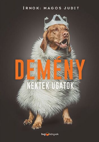 Kniha Demény - Nektek ugatok - Judit Magos