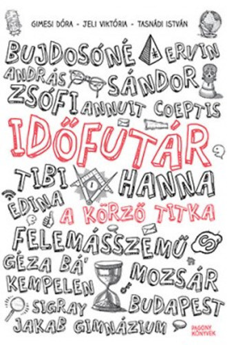 Kniha Időfutár 1. - A körző titka - István Tasnádi,Viktória Jeli,Dóra Gimesi