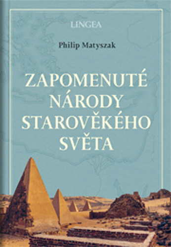 Zapomenuté národy starověkého světa - Matyszak Philip