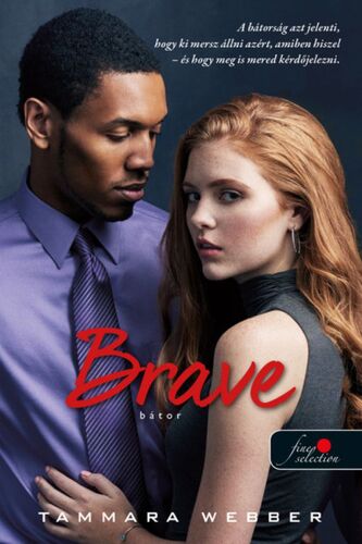 Kniha Brave - Bátor - Tammara Webber,Judit Sereg