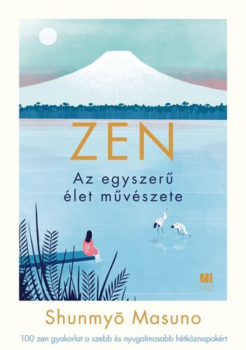 ZEN - Az egyszerű élet művészete