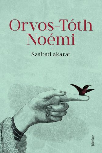 Szabad akarat - Noémi Orvos-Tóth