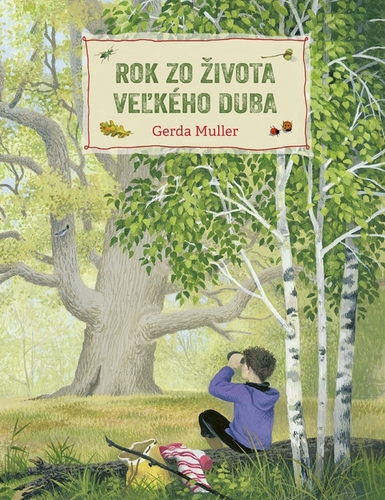 Rok zo života veľkého duba - Gerda Muller,Marta Hlušíková