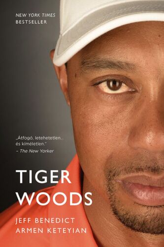 Tiger Woods - Jeff Benedict,Armen Keteyian,Dóra Hrabovszky