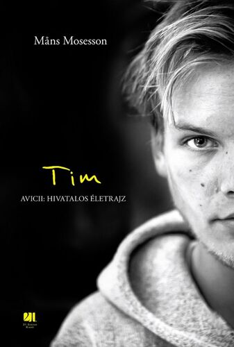 Kniha Tim - Avicii: Hivatalos életrajz - Mans Mosesson