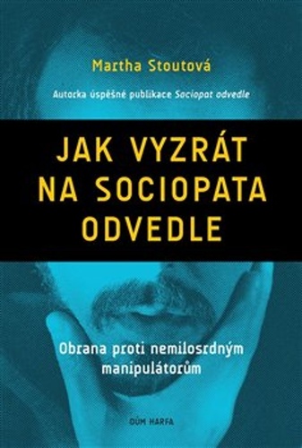 Jak vyzrát na sociopata odvedle - Martha Stoutová