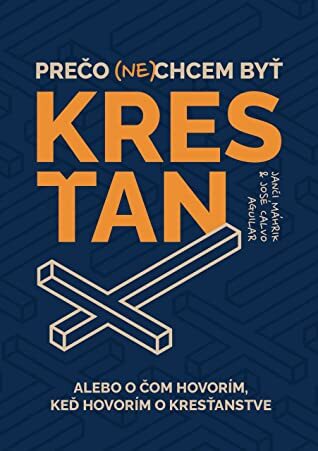 Kniha Prečo (ne)chcem byť kresťan - José Calvo Aguilar,Janči Máhrik