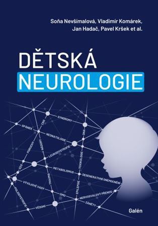 Dětská neurologie - Soňa Nevšímalová,Vladimír Komárek,Jan Hadač