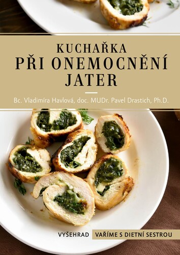 Kniha Kuchařka při onemocnění jater, 4. vydání - Pavel Drastich,Vladimíra Havlová