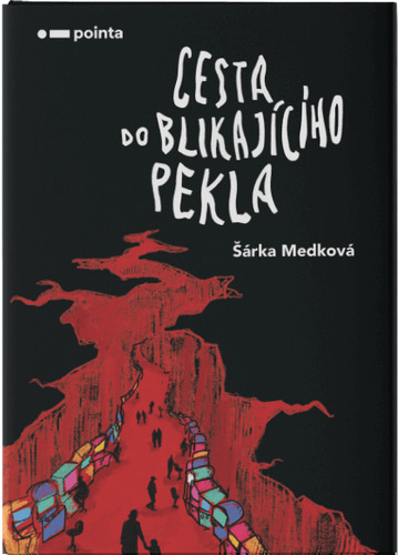 Cesta do blikajícího pekla - Šárka Medková kúpite na Panta Rhei