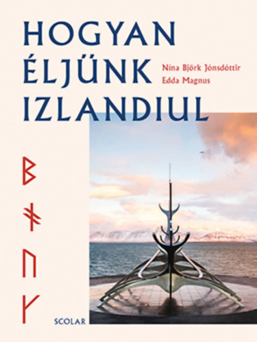 Hogyan éljünk izlandiul - Nína Björk Jónsdóttir,Edda Magnus