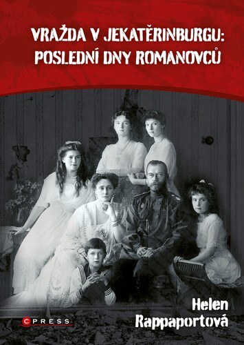 Kniha Vražda v Jekatěrinburgu: poslední dny Romanovců